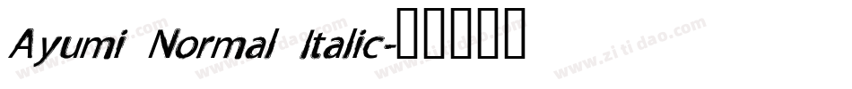 Ayumi Normal Italic字体转换